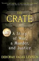 La caisse : Une histoire de guerre, de meurtre et de justice - The Crate: A Story Of War, A Murder, And Justice