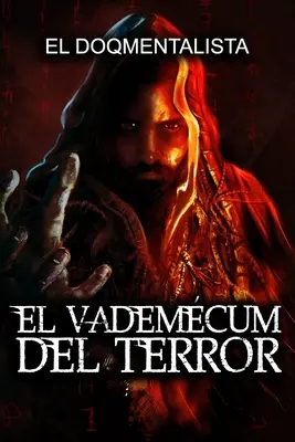 El Vademcum del Terror : Verdaderas Historias De Terror - El Vademcum del Terror: Verdaderas Historias De Terror