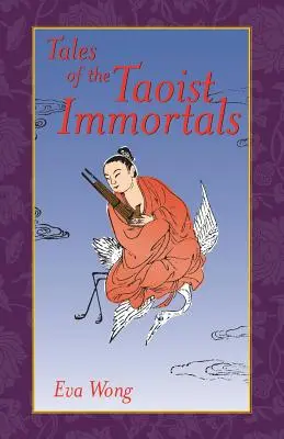 Histoires des immortels taoïstes - Tales of the Taoist Immortals