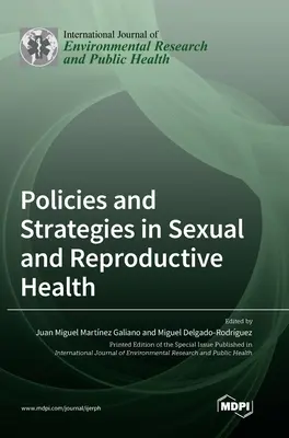 Politiques et stratégies en matière de santé sexuelle et génésique - Policies and Strategies in Sexual and Reproductive Health