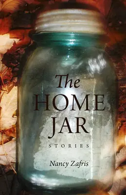 The Home Jar : Histoires - The Home Jar: Stories