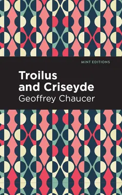 Troïlus et Criseyde - Troilus and Criseyde