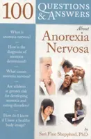 100 questions-réponses sur l'anorexie mentale - 100 Q&as about Anorexia Nervosa