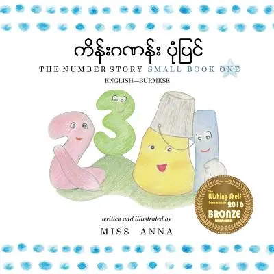 The Number Story 1 Burmese : Small Book One Anglais-Birman - The Number Story 1 Burmese: Small Book One English-Burmese