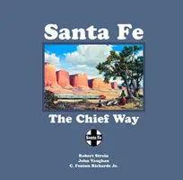 Santa Fe : la voie du chef - Santa Fe: The Chief Way
