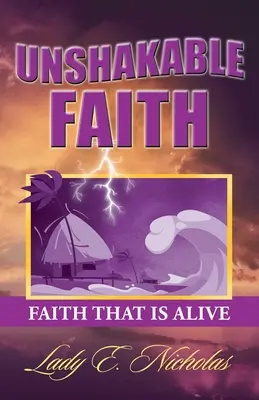 La foi inébranlable : La foi vivante - Unshakable Faith: Faith That Is Alive