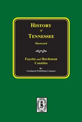 Histoire des comtés de Fayette et Hardeman, Tennessee - History of Fayette and Hardeman Counties, Tennessee