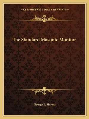 Le Moniteur Maçonnique Standard - The Standard Masonic Monitor