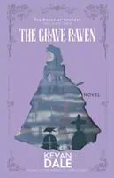 Le corbeau des tombes : Les Livres de la Conjuration, Volume 2 - The Grave Raven: The Books of Conjury, Volume Two