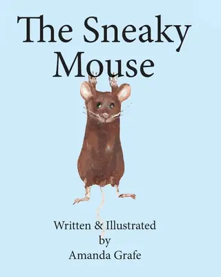 La souris sournoise - The Sneaky Mouse