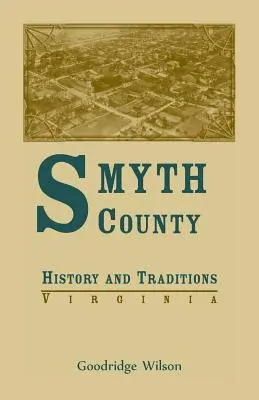 Histoire et traditions du comté de Smyth, Virginie - Smyth County, Virginia History and Traditions