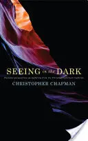 Voir dans l'obscurité : perspectives pastorales sur la souffrance à partir de la tradition spirituelle chrétienne - Seeing in the Dark: Pastoral Perspectives on Suffering from the Christian Spiritual Tradition