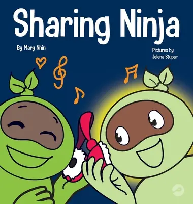 Sharing Ninja : un livre pour enfants sur l'apprentissage du partage et le dépassement des comportements égoïstes - Sharing Ninja: A Children's' Book About Learning How to Share and Overcoming Selfish Behaviors