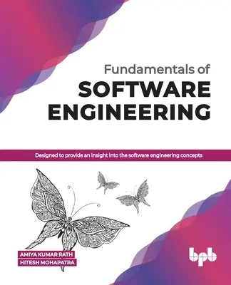 Les fondamentaux du génie logiciel : Conçu pour donner un aperçu des concepts de l'ingénierie logicielle (édition anglaise) - Fundamentals of Software Engineering: Designed to provide an insight into the software engineering concepts (English Edition)