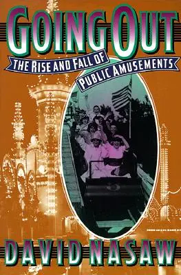 Sortir : L'essor et le déclin des divertissements publics - Going Out: The Rise and Fall of Public Amusements