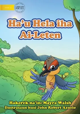 Je vis dans un arbre - Ha'u Hela iha Ai-Leten - I Live in a Tree - Ha'u Hela iha Ai-Leten