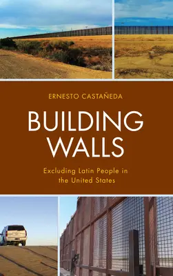 Construire des murs : L'exclusion des Latins aux États-Unis - Building Walls: Excluding Latin People in the United States