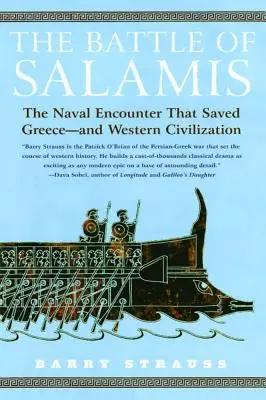 La bataille de Salamine : L'affrontement naval qui a sauvé la Grèce - et la civilisation occidentale - The Battle of Salamis: The Naval Encounter That Saved Greece -- And Western Civilization