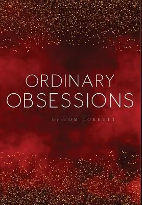 obsessions ordinaires - ordinary obsessions