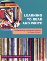 Apprendre à lire et à écrire : Developmentally Appropriate Practices for Young Children (Apprendre à lire et à écrire : pratiques adaptées au développement des jeunes enfants) - Learning to Read and Write: Developmentally Appropriate Practices for Young Children