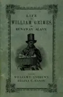 La vie de William Grimes, l'esclave en fuite - Life of William Grimes, the Runaway Slave