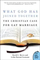 Ce que Dieu a uni : Les arguments chrétiens en faveur du mariage gay - What God Has Joined Together: The Christian Case for Gay Marriage