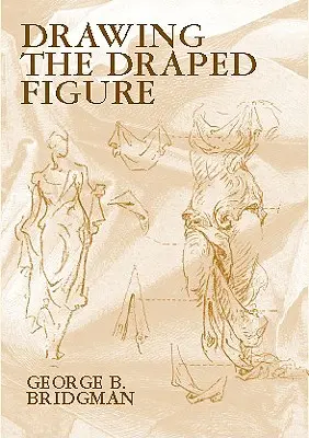 Dessiner la figure drapée - Drawing the Draped Figure