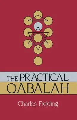 La Qabale pratique - The Practical Qabalah