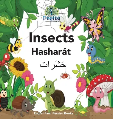 Englisi Farsi Persian Books Insects Hashart : Insectes Hashart - Englisi Farsi Persian Books Insects Hashart: Insects Hashart