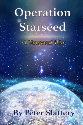 Opération Starseed : Une guerre temporelle - Operation Starseed: A Temporal War