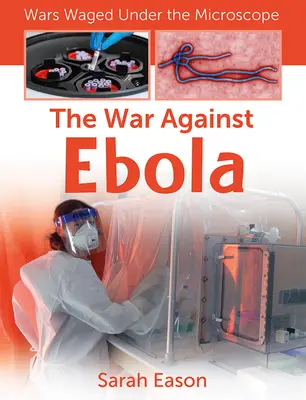 La guerre contre Ebola - The War Against Ebola