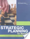 Planification stratégique pour les résultats - Strategic Planning for Results