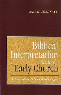 L'interprétation biblique dans l'Église primitive - Biblical Interpretation in the Early Church