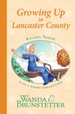 Collection d'histoires de Rachel Yoder 2 - Grandir - Rachel Yoder Story Collection 2--Growing Up