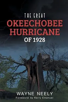 Le grand ouragan d'Okeechobee de 1928 - The Great Okeechobee Hurricane of 1928