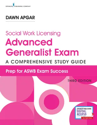 Guide de l'examen généraliste avancé pour l'obtention de la licence en travail social, troisième édition : Un guide d'étude complet pour réussir - Social Work Licensing Advanced Generalist Exam Guide, Third Edition: A Comprehensive Study Guide for Success