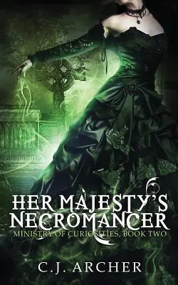 Le nécromancien de Sa Majesté - Her Majesty's Necromancer