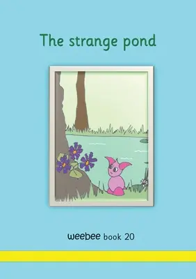 Le drôle d'étang, bêta-bêta 20 - The strange pond weebee Book 20