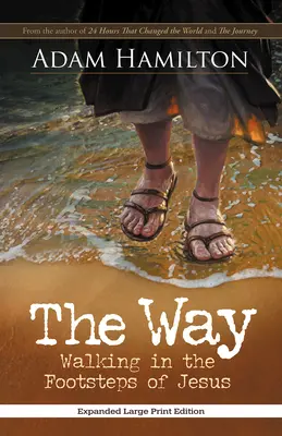 Le Chemin, édition de poche augmentée : Marcher sur les traces de Jésus - The Way, Expanded Paperback Edition: Walking in the Footsteps of Jesus