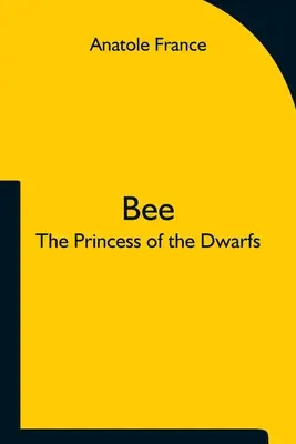 L'abeille, la princesse des nains - Bee; The Princess of the Dwarfs