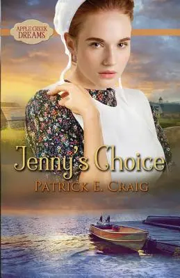 Le choix de Jenny : Rêves d'Apple Creek - Jenny's Choice: Apple Creek Dreams