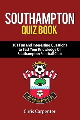 Livre de quiz du Southampton FC - Southampton FC Quiz Book