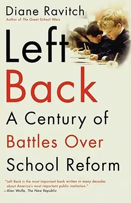 Left Back : Un siècle de batailles autour de la réforme scolaire - Left Back: A Century of Battles Over School Reform