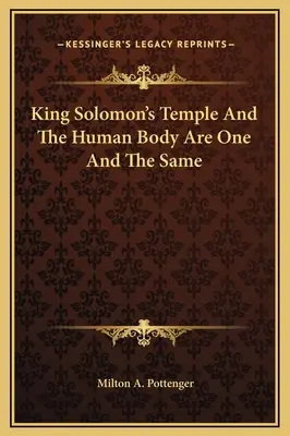 Le temple du roi Salomon et le corps humain sont une seule et même chose - King Solomon's Temple And The Human Body Are One And The Same