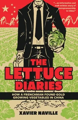 Le journal de la laitue : Comment un Français a trouvé de l'or en cultivant des légumes en Chine - The Lettuce Diaries: How A Frenchman Found Gold Growing Vegetables In China