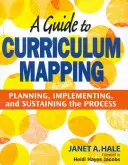 Guide de la cartographie des programmes d'études : Planifier, mettre en œuvre et pérenniser le processus - A Guide to Curriculum Mapping: Planning, Implementing, and Sustaining the Process