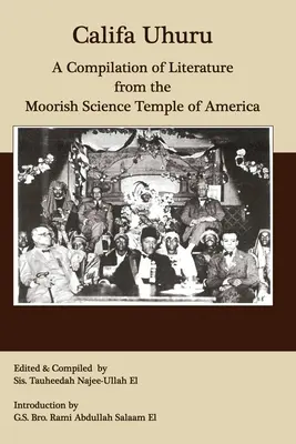 Califa Uhuru : Une compilation de la littérature du Temple de la science maure d'Amérique - Califa Uhuru: A Compilation of Literature from the Moorish Science Temple of America