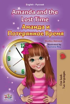 Amanda et le temps perdu (livre bilingue anglais-russe pour enfants) - Amanda and the Lost Time (English Russian Bilingual Book for Kids)