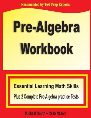 Pre-Algebra Workbook : Essential Learning Math Skills Plus Two Pre-Algebra Practice Tests (en anglais) - Pre-Algebra Workbook: Essential Learning Math Skills Plus Two Pre-Algebra Practice Tests