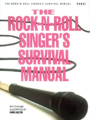 Le manuel de survie du chanteur de rock-n-roll - The Rock-N-Roll Singer's Survival Manual